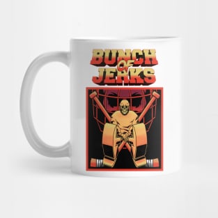 BUNCH OF JERKS Mug